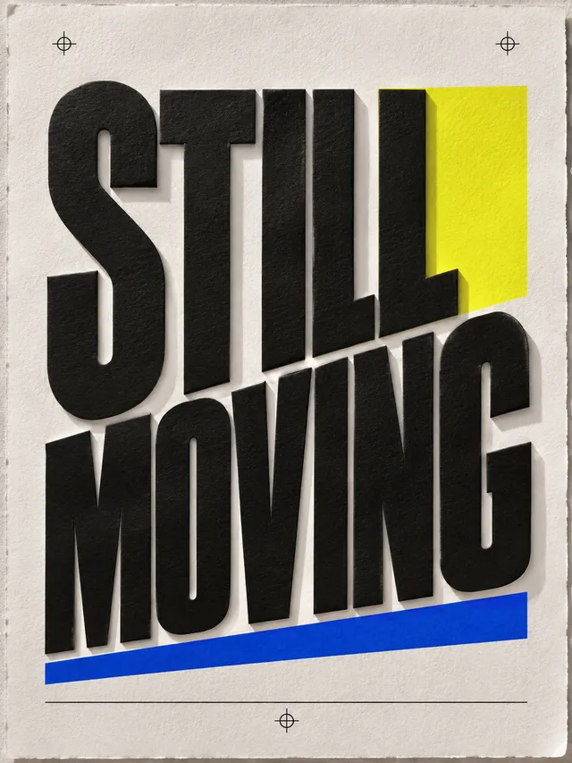 Still Moving — experimental graphic design by Naityik Singh